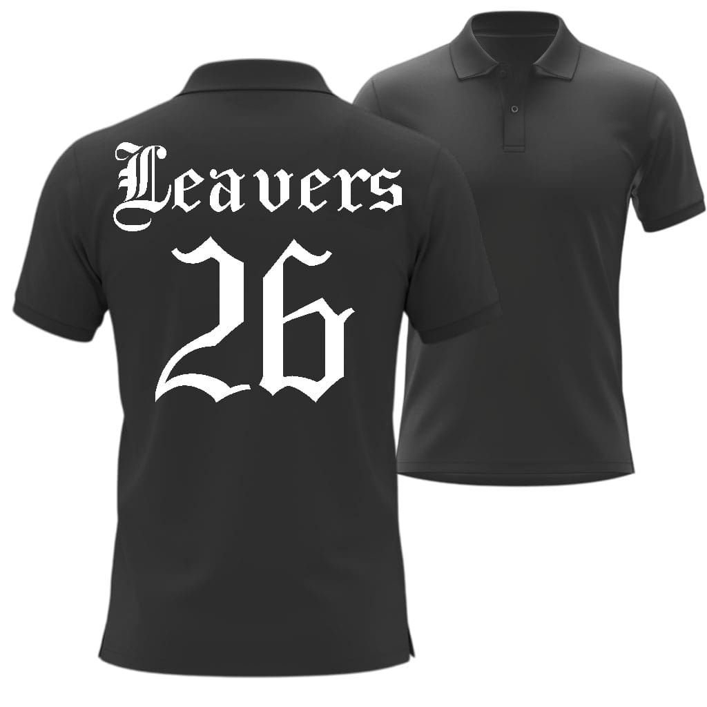 Black polo shirt with 'Leavers 26' text on the back, in Taylor Gothic Style shown from front and back views.