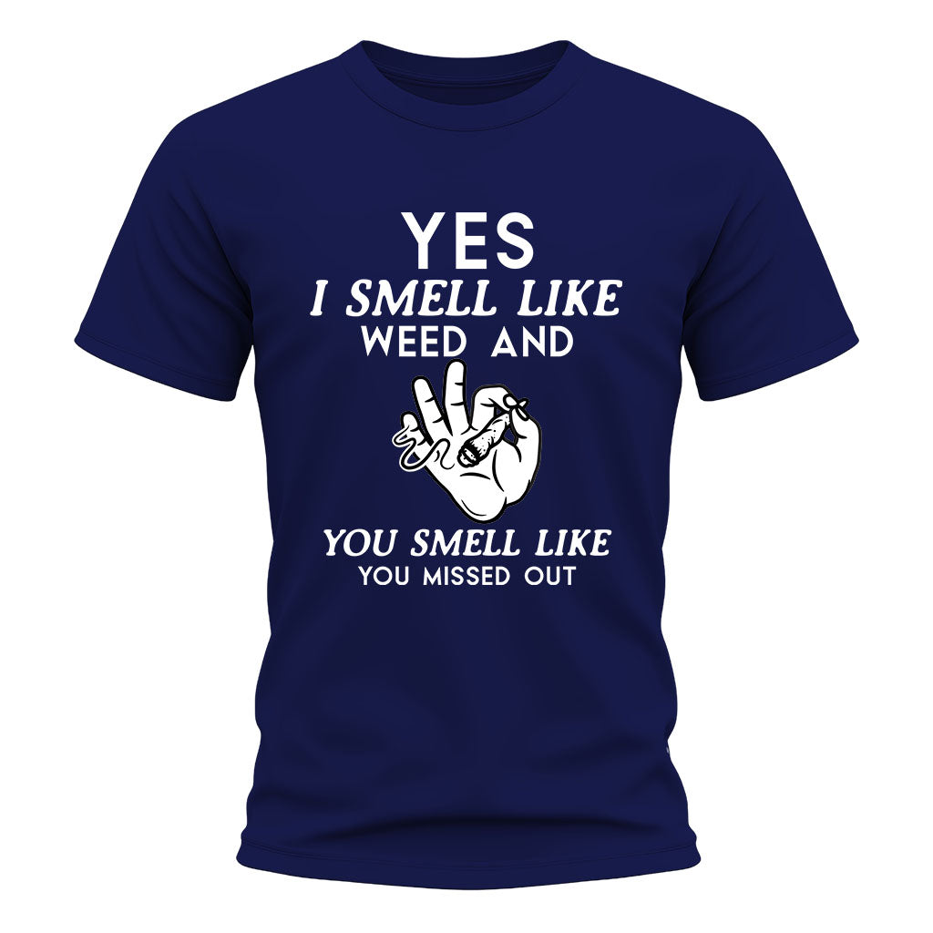 Funny Weed T-Shirt | Yes I Smell Like Weed Print | OKTshirt UK