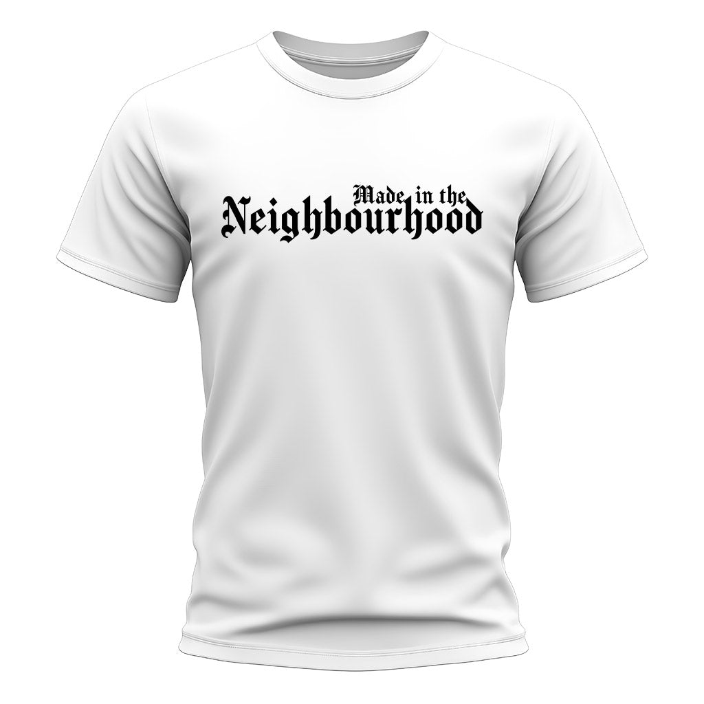 White t-shirt with 'Made in the Neighbourhood' text on a white background
